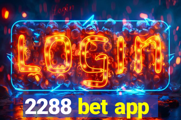2288 bet app